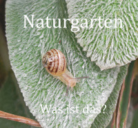 Naturgarten – was ist das? Gärten naturnah und nachhaltig für Mensch und Tier